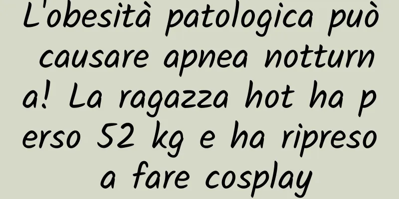 L'obesità patologica può causare apnea notturna! La ragazza hot ha perso 52 kg e ha ripreso a fare cosplay