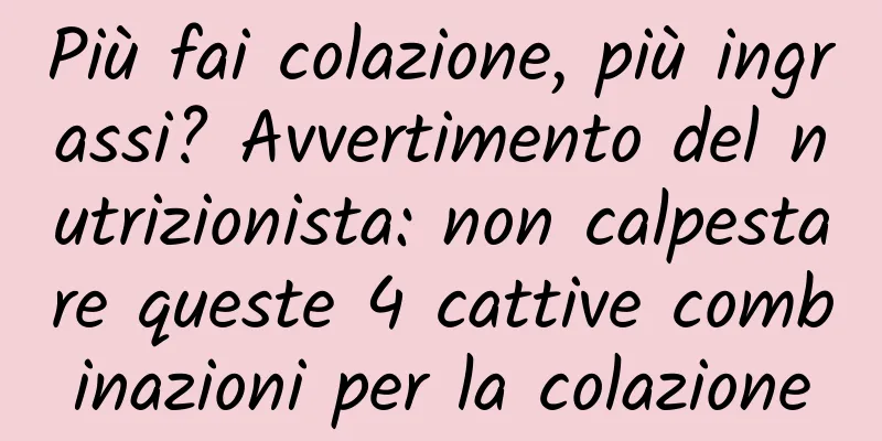 Più fai colazione, più ingrassi? Avvertimento del nutrizionista: non calpestare queste 4 cattive combinazioni per la colazione
