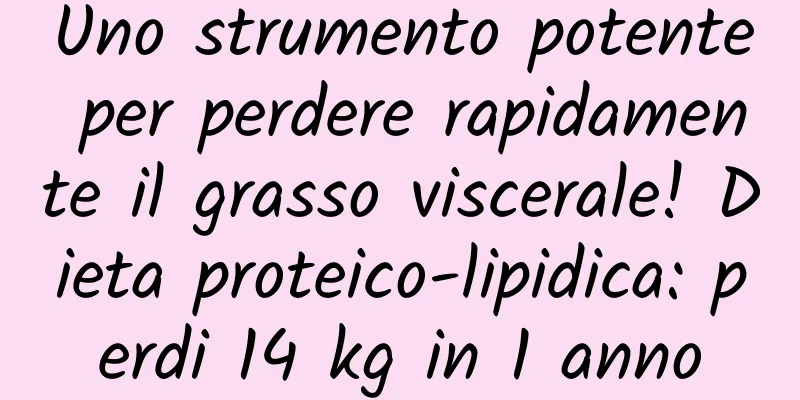Uno strumento potente per perdere rapidamente il grasso viscerale! Dieta proteico-lipidica: perdi 14 kg in 1 anno