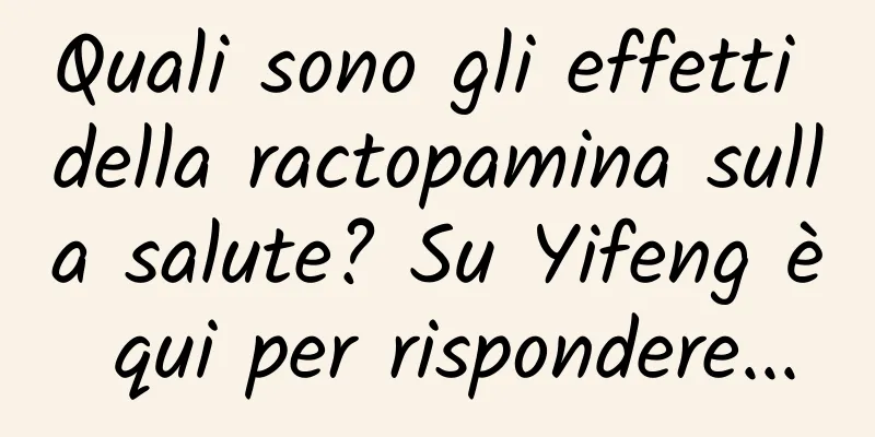 Quali sono gli effetti della ractopamina sulla salute? Su Yifeng è qui per rispondere...