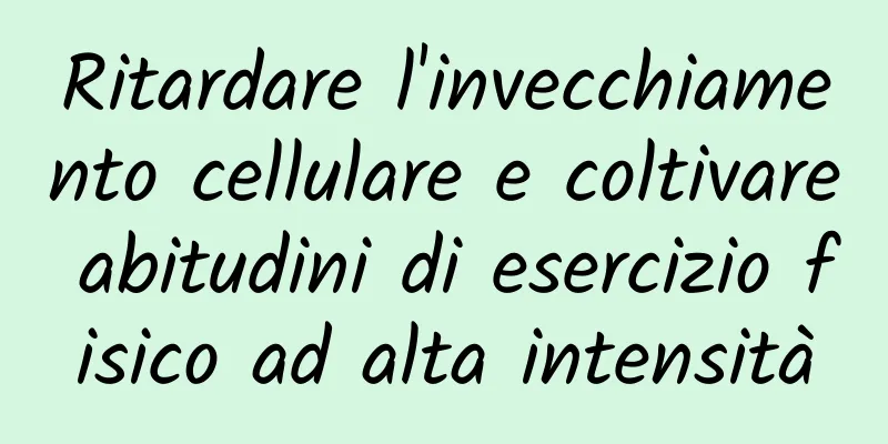 Ritardare l'invecchiamento cellulare e coltivare abitudini di esercizio fisico ad alta intensità