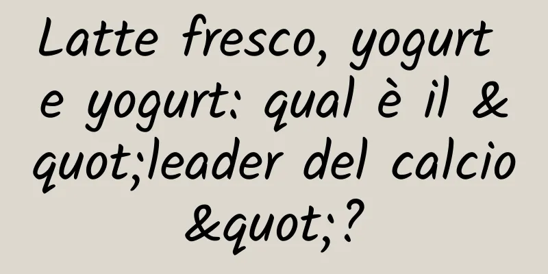 Latte fresco, yogurt e yogurt: qual è il "leader del calcio"?
