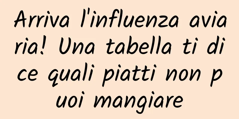 Arriva l'influenza aviaria! Una tabella ti dice quali piatti non puoi mangiare