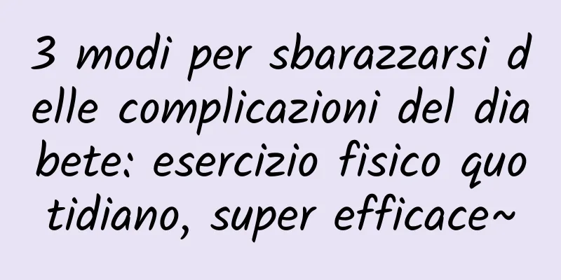3 modi per sbarazzarsi delle complicazioni del diabete: esercizio fisico quotidiano, super efficace~
