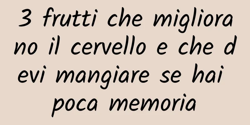3 frutti che migliorano il cervello e che devi mangiare se hai poca memoria