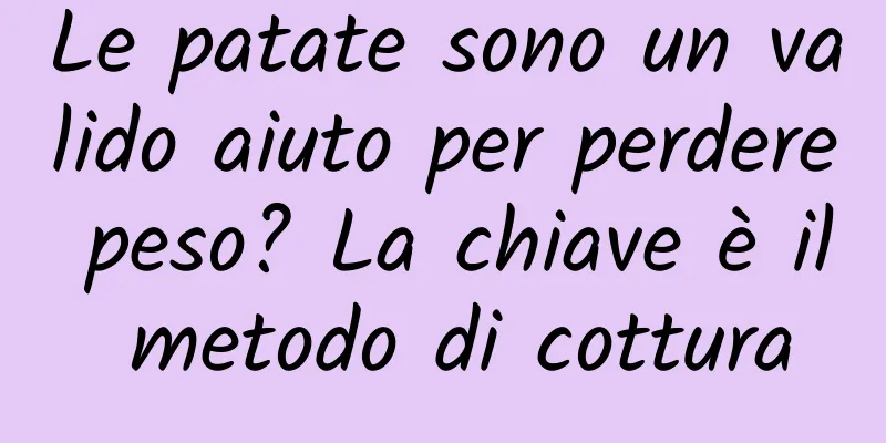 Le patate sono un valido aiuto per perdere peso? La chiave è il metodo di cottura