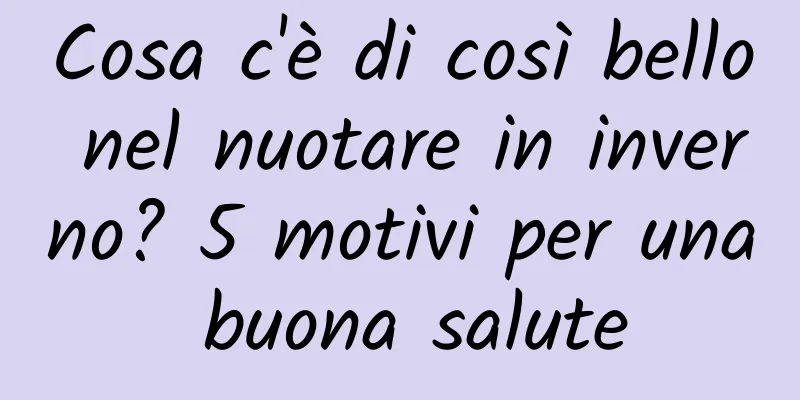 Cosa c'è di così bello nel nuotare in inverno? 5 motivi per una buona salute