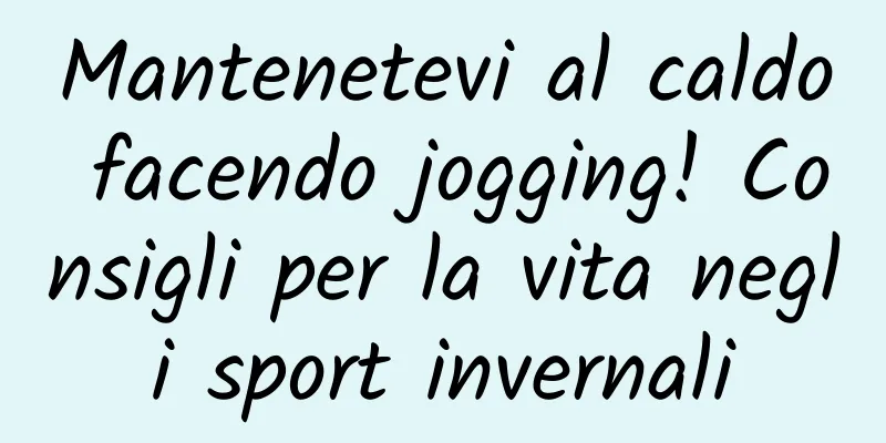 Mantenetevi al caldo facendo jogging! Consigli per la vita negli sport invernali