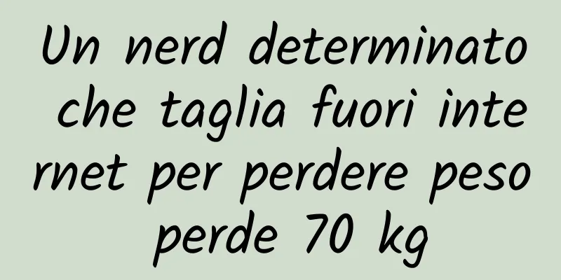 Un nerd determinato che taglia fuori internet per perdere peso perde 70 kg