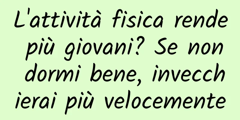 L'attività fisica rende più giovani? Se non dormi bene, invecchierai più velocemente