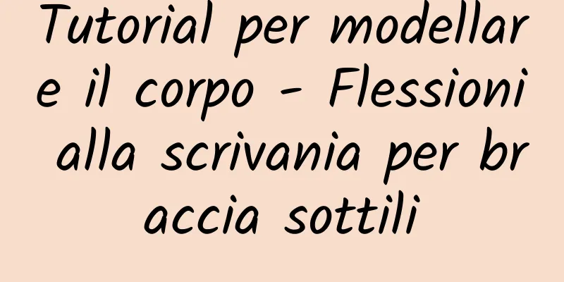 Tutorial per modellare il corpo - Flessioni alla scrivania per braccia sottili