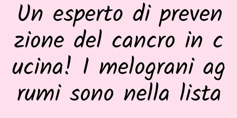 Un esperto di prevenzione del cancro in cucina! I melograni agrumi sono nella lista