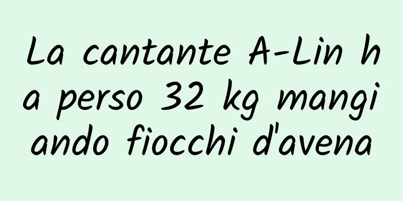 La cantante A-Lin ha perso 32 kg mangiando fiocchi d'avena