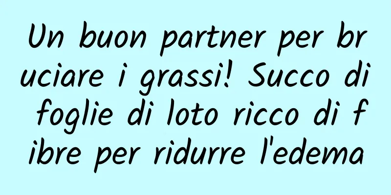 Un buon partner per bruciare i grassi! Succo di foglie di loto ricco di fibre per ridurre l'edema