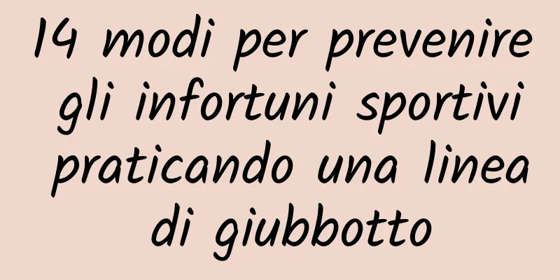 14 modi per prevenire gli infortuni sportivi praticando una linea di giubbotto