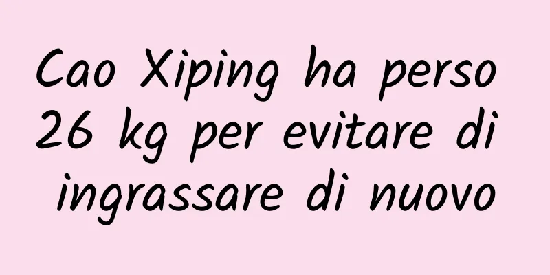 Cao Xiping ha perso 26 kg per evitare di ingrassare di nuovo