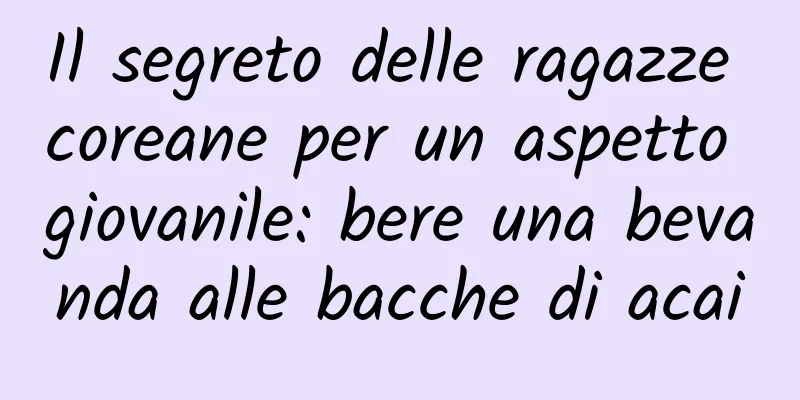 Il segreto delle ragazze coreane per un aspetto giovanile: bere una bevanda alle bacche di acai
