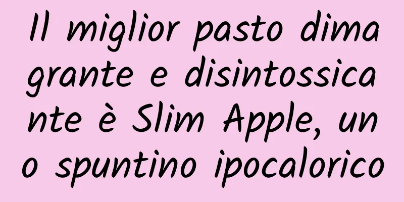 Il miglior pasto dimagrante e disintossicante è Slim Apple, uno spuntino ipocalorico