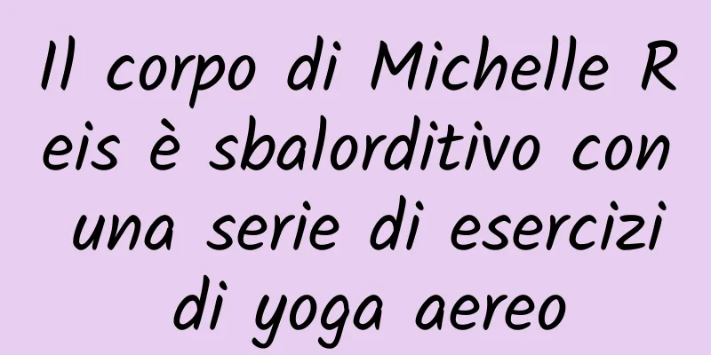 Il corpo di Michelle Reis è sbalorditivo con una serie di esercizi di yoga aereo