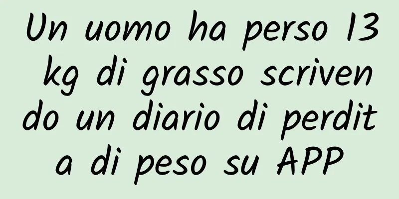 Un uomo ha perso 13 kg di grasso scrivendo un diario di perdita di peso su APP