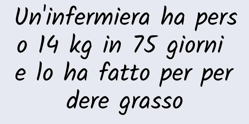 Un'infermiera ha perso 14 kg in 75 giorni e lo ha fatto per perdere grasso