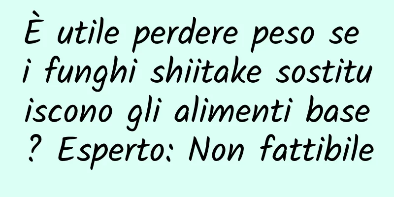 È utile perdere peso se i funghi shiitake sostituiscono gli alimenti base? Esperto: Non fattibile
