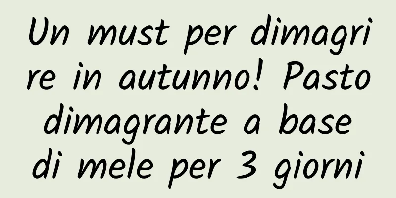 Un must per dimagrire in autunno! Pasto dimagrante a base di mele per 3 giorni