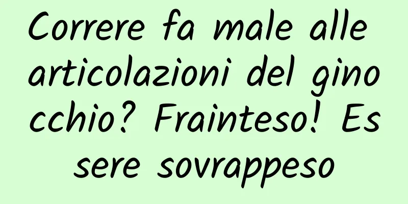 Correre fa male alle articolazioni del ginocchio? Frainteso! Essere sovrappeso