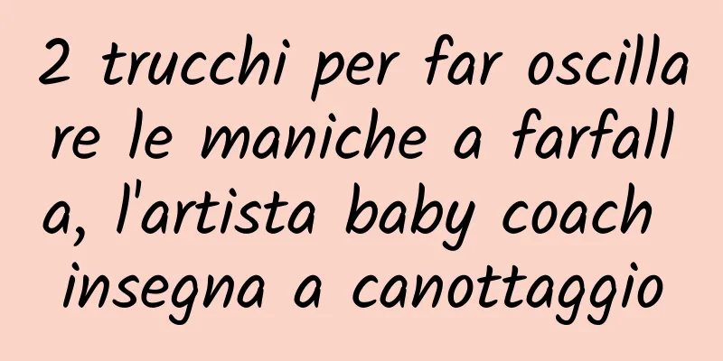 2 trucchi per far oscillare le maniche a farfalla, l'artista baby coach insegna a canottaggio