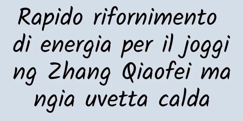 Rapido rifornimento di energia per il jogging Zhang Qiaofei mangia uvetta calda