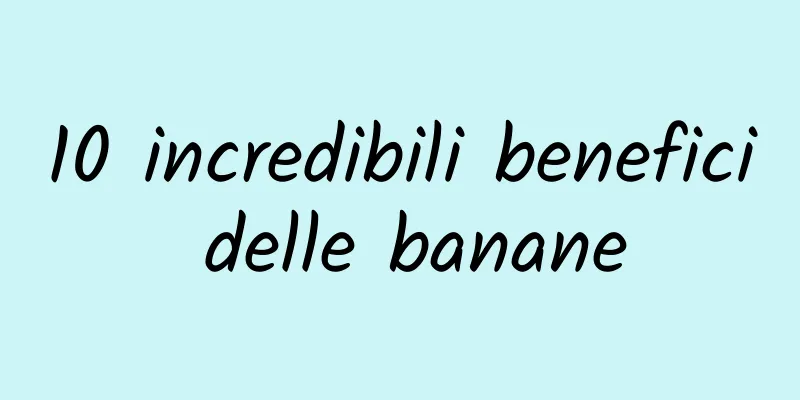 10 incredibili benefici delle banane