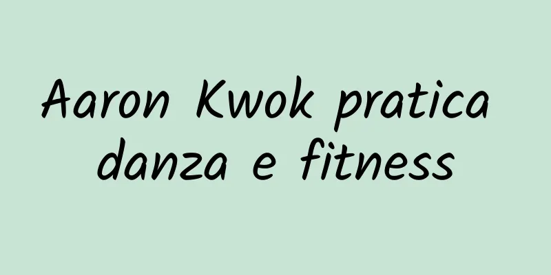 Aaron Kwok pratica danza e fitness