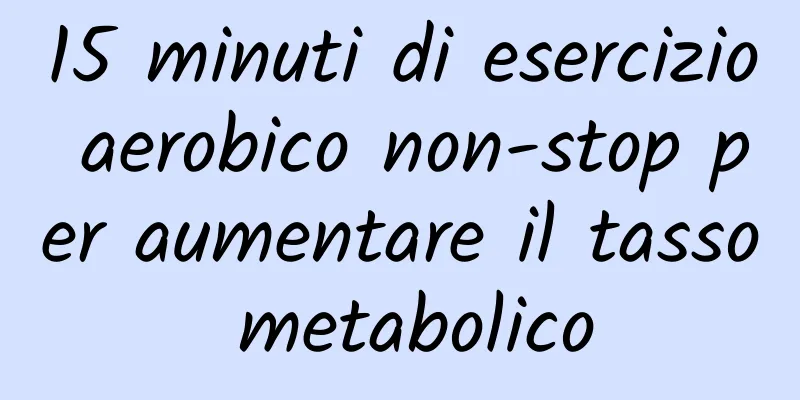 15 minuti di esercizio aerobico non-stop per aumentare il tasso metabolico