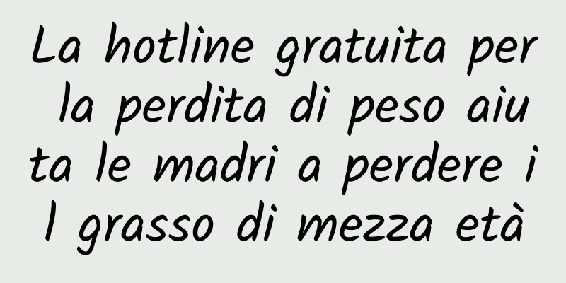 La hotline gratuita per la perdita di peso aiuta le madri a perdere il grasso di mezza età