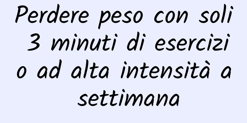Perdere peso con soli 3 minuti di esercizio ad alta intensità a settimana