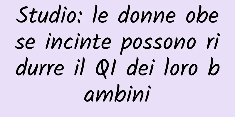 Studio: le donne obese incinte possono ridurre il QI dei loro bambini