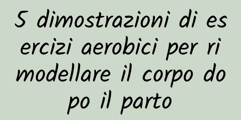 5 dimostrazioni di esercizi aerobici per rimodellare il corpo dopo il parto
