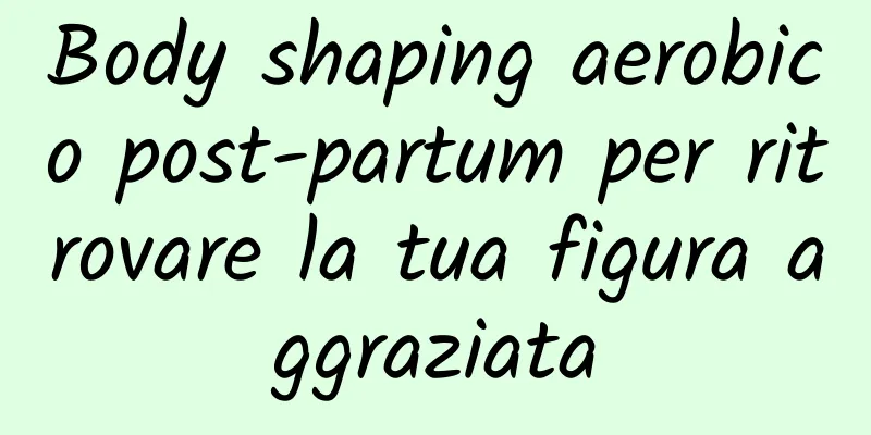 Body shaping aerobico post-partum per ritrovare la tua figura aggraziata