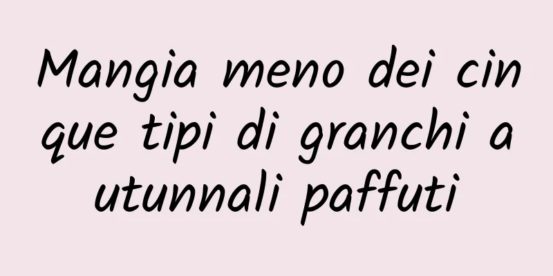 Mangia meno dei cinque tipi di granchi autunnali paffuti