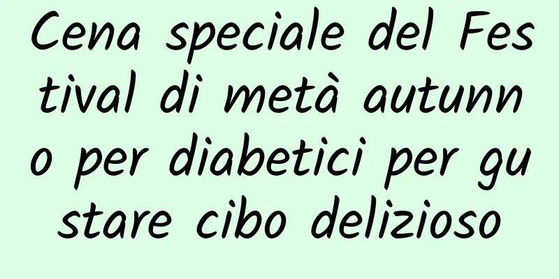 Cena speciale del Festival di metà autunno per diabetici per gustare cibo delizioso