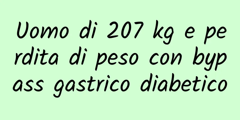 Uomo di 207 kg e perdita di peso con bypass gastrico diabetico