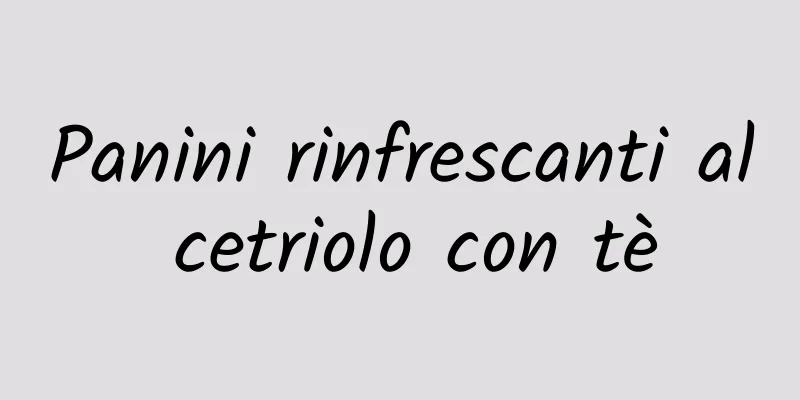 Panini rinfrescanti al cetriolo con tè