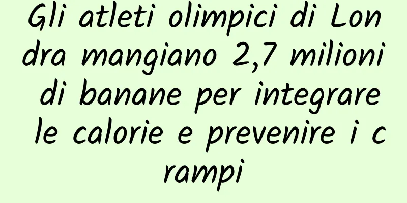 Gli atleti olimpici di Londra mangiano 2,7 milioni di banane per integrare le calorie e prevenire i crampi