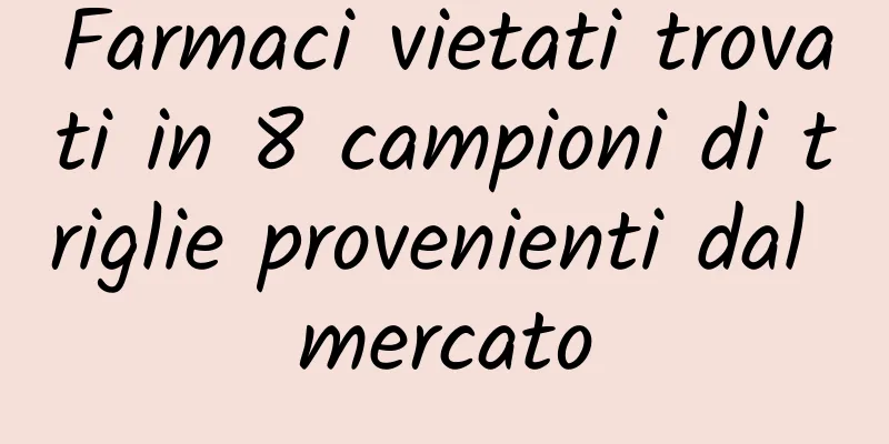 Farmaci vietati trovati in 8 campioni di triglie provenienti dal mercato