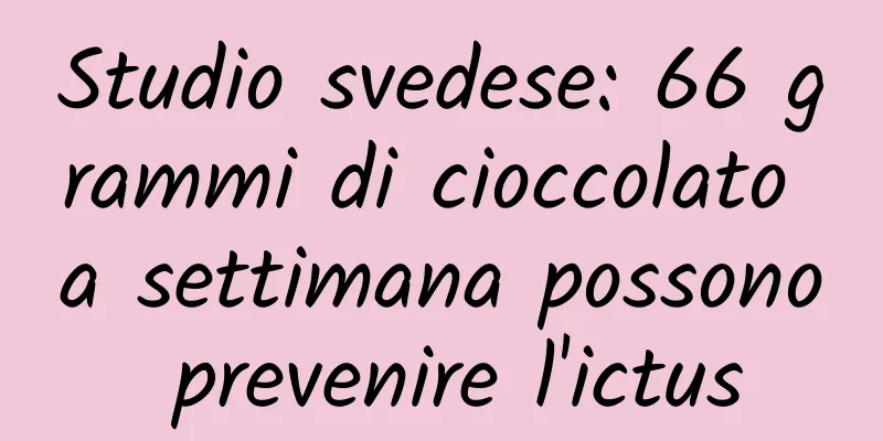 Studio svedese: 66 grammi di cioccolato a settimana possono prevenire l'ictus