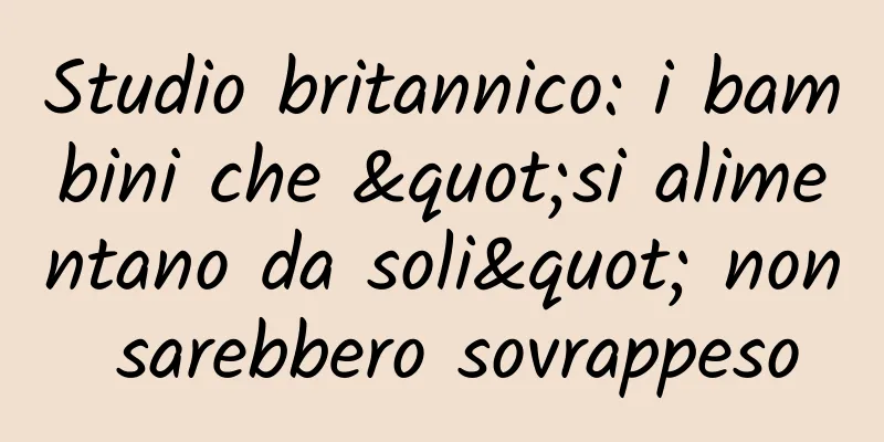 Studio britannico: i bambini che "si alimentano da soli" non sarebbero sovrappeso