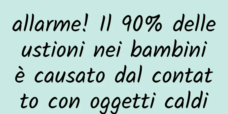 allarme! Il 90% delle ustioni nei bambini è causato dal contatto con oggetti caldi