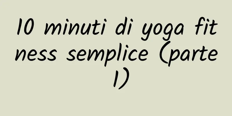 10 minuti di yoga fitness semplice (parte 1)