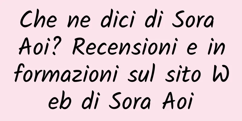 Che ne dici di Sora Aoi? Recensioni e informazioni sul sito Web di Sora Aoi