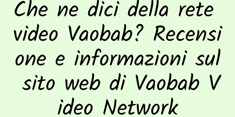 Che ne dici della rete video Vaobab? Recensione e informazioni sul sito web di Vaobab Video Network